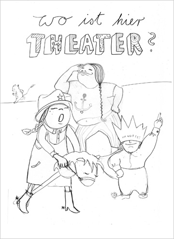 Wo ist hier Theater?